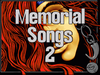 Memorial Songs II