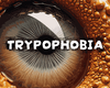 Trypophobia