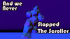Never Stop The Scroller