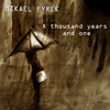 kahvi250 Mikael Fyrek – A Thousand Years